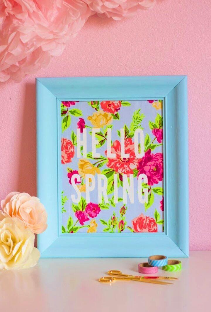 Turn Old Picture Frame into Hello Spring Fabric Art