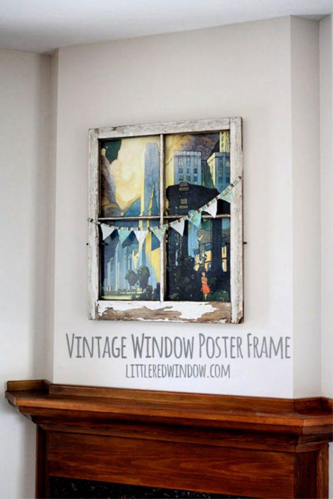 Homemade Vintage Window Poster Frame