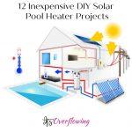 12 Inexpensive DIY Solar Pool Heater Projects You Can Install By Yourself