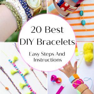 20 Best DIY Bracelets With Easy Steps And Instructions