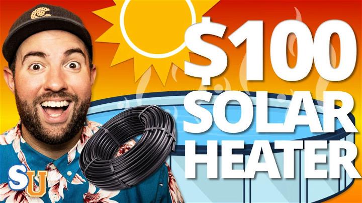 DIY Solar Pool Heater for Less Than $100