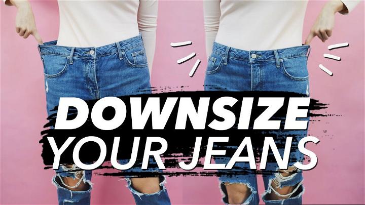 How to Downsize Jeans