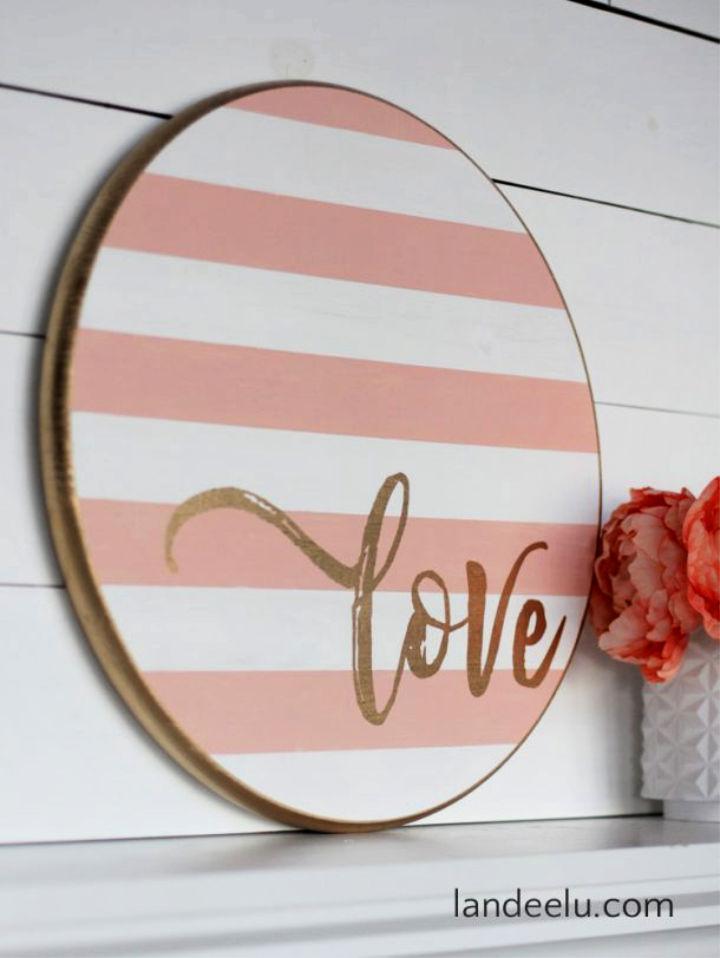 DIY Striped Round Love Sign Out of Wood