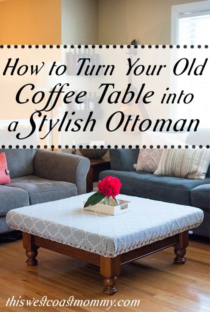Turn Coffee Table into Ottoman