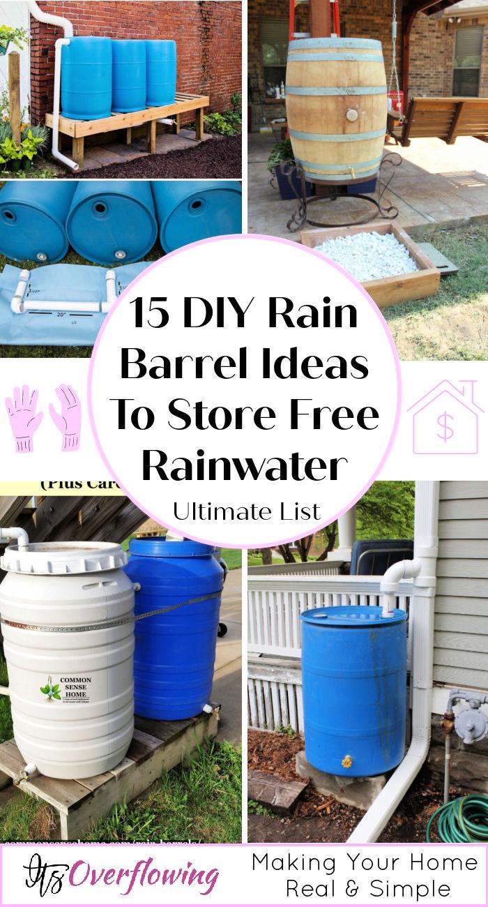 15 DIY Rain Barrel Ideas To Make Your Own Rain Collector