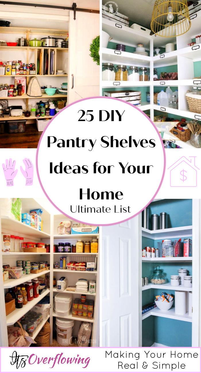 25 diy pantry shelves - cheap pantry shelving ideas