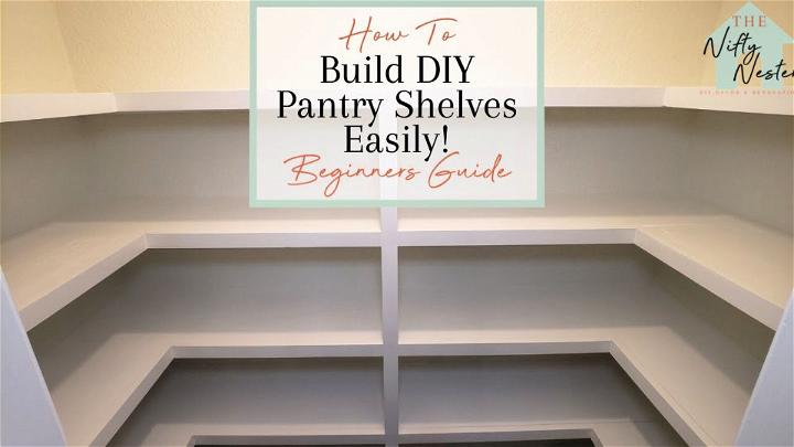 Making Pantry Shelves on a Budget