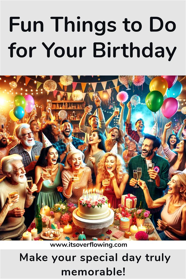 unique and fun things to do for your birthday