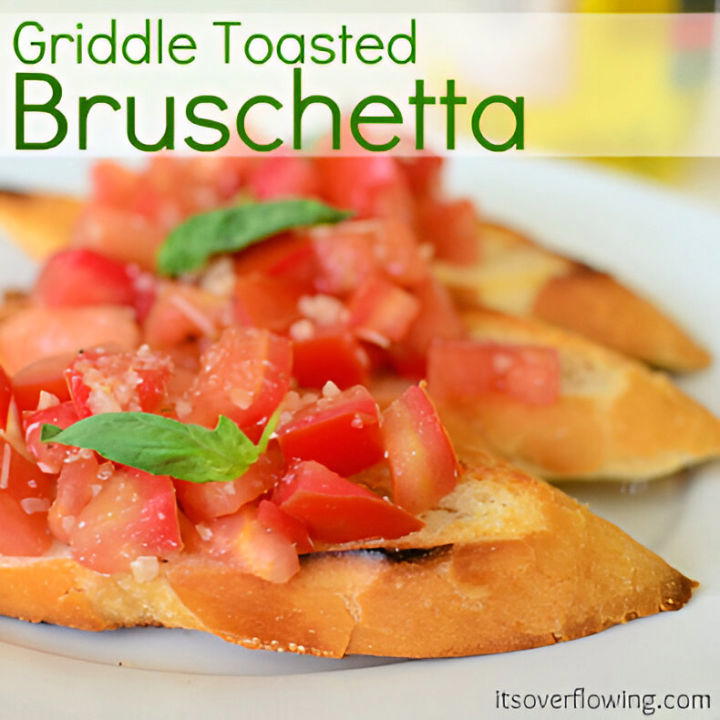 fabulous griddle toasted bruschetta