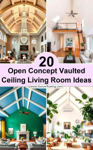 20 Open Concept Vaulted Ceiling Living Room Ideas
