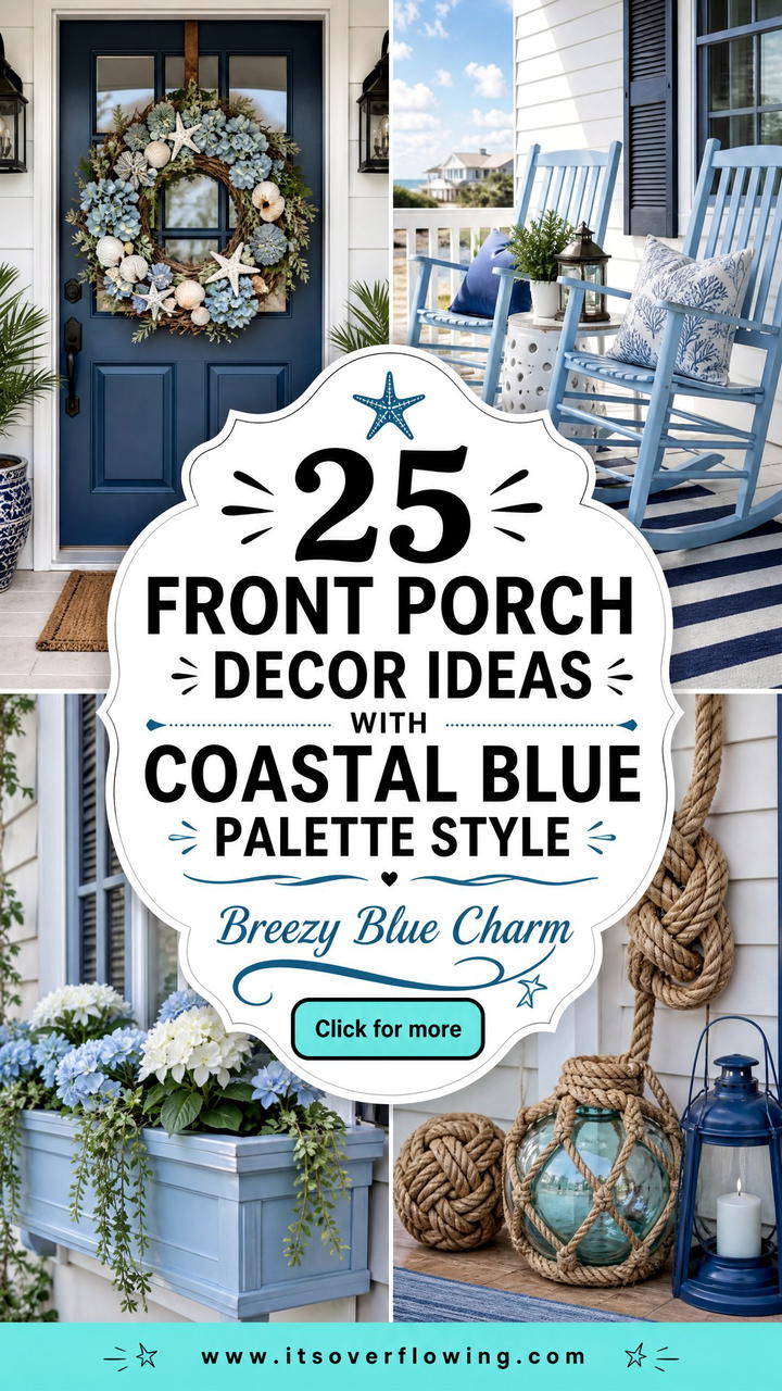 25 Front Porch Decor Ideas With Coastal Blue Palette Style - 25 Front Porch Decor Ideas With Coastal Blue Palette Style