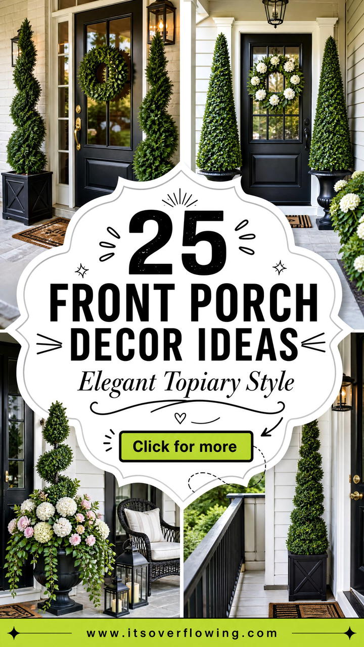 25 Front Porch Decor Ideas With Topiaries For Elegance - 25 Front Porch Decor Ideas With Topiaries For Elegance