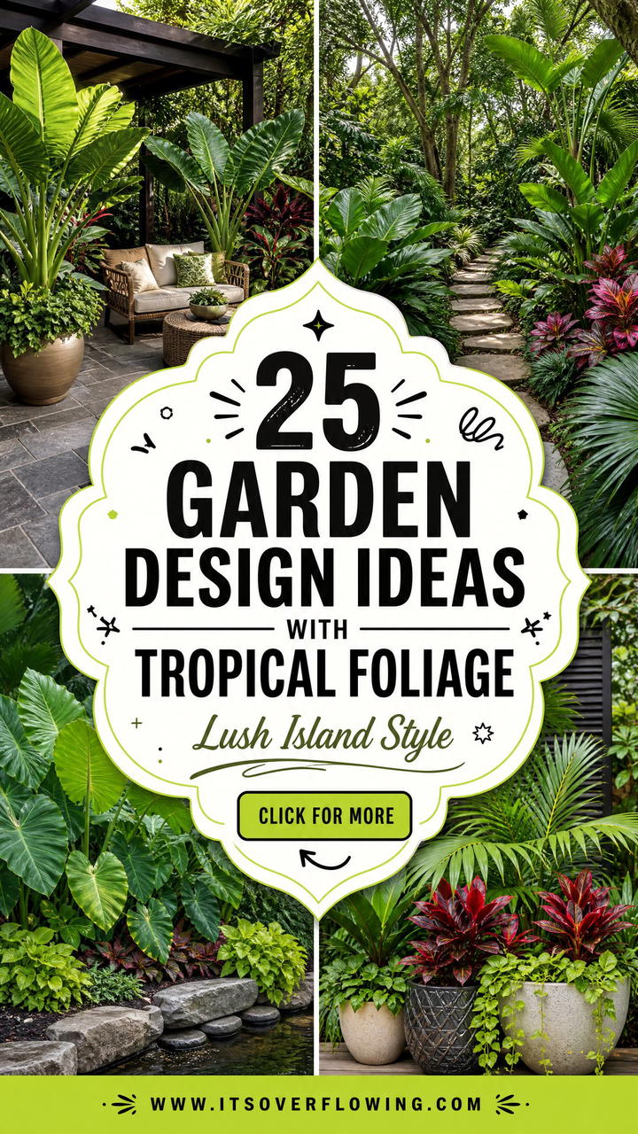 25 Garden Design Ideas With Tropical Foliage for Lush Style - 25 Garden Design Ideas With Tropical Foliage for Lush Style
