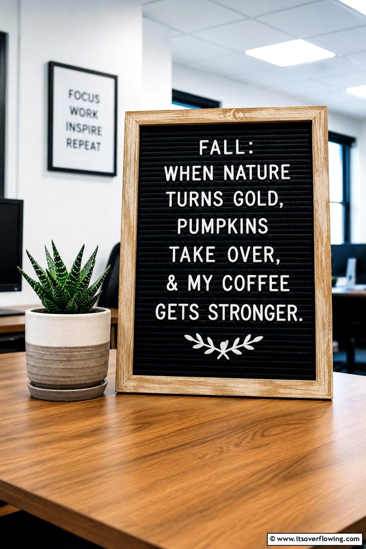 Autumn Office Letterboard Messages - 50 Fall Office Decor Ideas for A Sleek, Calm Workspace